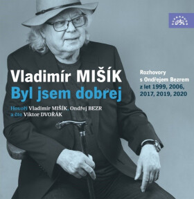 Mišík: Byl jsem dobrej (audiokniha) - Vladimír Mišík