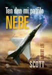 Ten den mi patřilo nebe - Robert Lee Scott