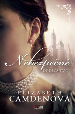Nebezpečné dedičstvo - Elizabeth Camden