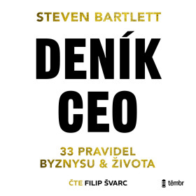 Deník CEO: 33 pravidel byznysu a života - Steven Bartlett - audiokniha