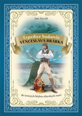 Expedice badatele Věnceslava Brábka do temných hlubin silurských moří Jan Sovák