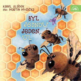 Byl jednou jeden úl - Karel Sládek - audiokniha