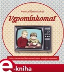 Vzpomínkomat. Kniha, kterou si můžete dotvořit sami ze svých vzpomínek - Renáta Šťastná e-kniha