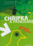 Chřipka a pandemie. Ptačí hrozba? - kolektiv