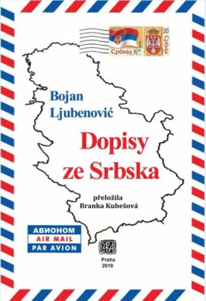 Dopisy ze Srbska Bojan Ljubenovič