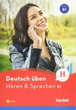 Deutsch üben B1: Hören &amp; Sprechen/Buch mit MP3-CD - Annelli Billina