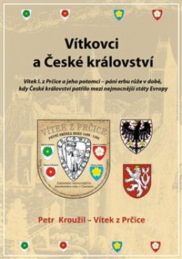 Vítkovci české království Petr Kroužil