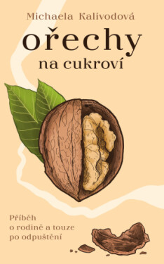 Ořechy na cukroví - Michaela Kalivodová - e-kniha
