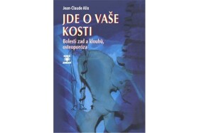 Jde vaše kosti Bolesti zad kloubů, osteoporóza Jean-Claude Alix