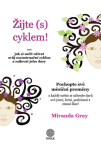 Žijte (s) cyklem - Miranda Gray