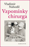 Vzpomínky chirurga - Vladimír Nahodil
