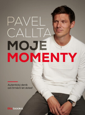Pavel Callta: Moje momenty - Pavel Callta - e-kniha