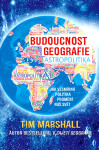 Budoucnost geografie - Tim Marshall