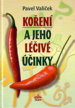 Koření jeho léčivé účinky Pavel Valíček