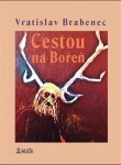 Cestou na Bořeň - Vratislav Brabenec