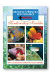 Korálové útesy Karibiku Určovací příručka pro potápěče