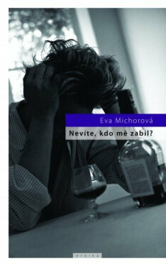 Nevíte, kdo mě zabil? - Eva Michorová