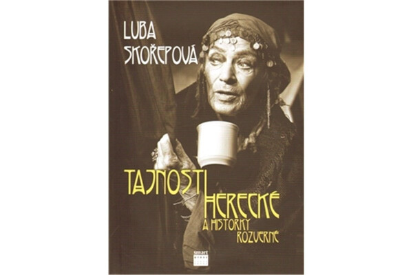 Tajnosti herecké historky rozmarné Luba Skořepová