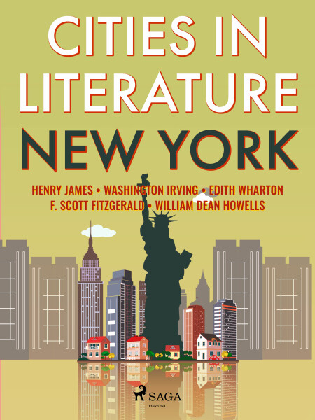 Cities in Literature: New York - Henry James,F. Scott Fitzgerald,Washington Irving,Edith Wharton