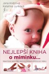 Nejlepší kniha o miminku... - Kateřina Juríková