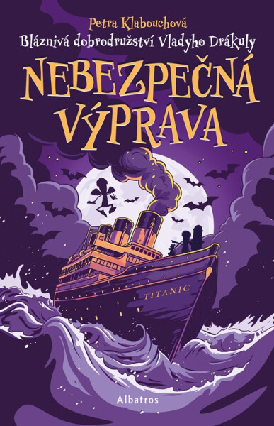 Bláznivá dobrodružství Vladyho Drákuly – Nebezpečná výprava - Petra Klabouchová