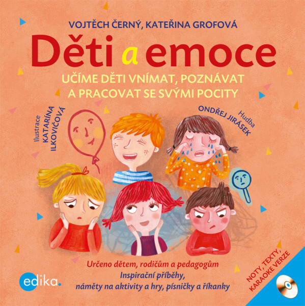 Děti a emoce - Vojtěch Černý, Ondřej Jirásek, Katarína Ilkovičová, Kateřina Grofová