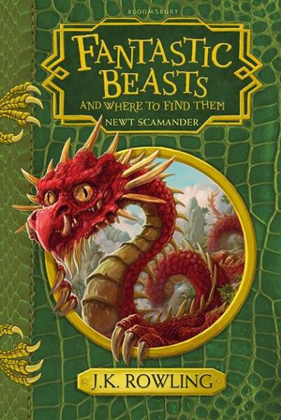 Fantastic Beasts and Where to Find Them - Hogwarts Library Book - Joanne Kathleen Rowling