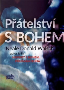 Přátelství Bohem Neale Donald Walsch