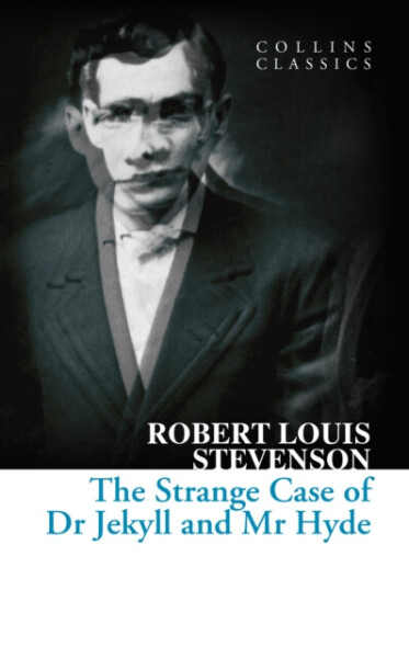 The Strange Case of Dr Jekyll and Mr Hyde Robert Louis Stevenson