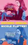 Nothing Special, Nicole Flattery