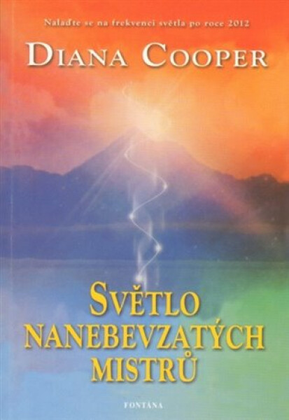 Světlo nanabevzetých mistrů - Diana Cooper