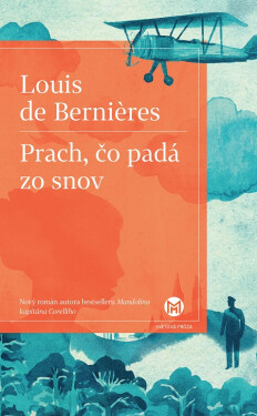 Prach, čo padá zo snov - Louis de Bernières