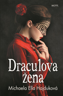 Draculova žena - Michaela Ella Hajduková