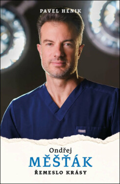 Ondřej Měšťák: Řemeslo krásy - Pavel Hénik