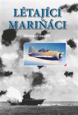 Létající mariňáci Miroslav Šnajdr