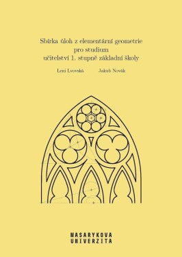 Sbírka úloh z elementární geometrie pro studium učitelství 1. stupně základní školy - Leni Lvovská