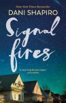 Signal Fires, 1. vydání - Dani Shapiro