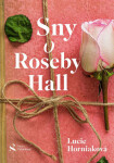 Sny o Roseby Hall - Lucie Horniaková