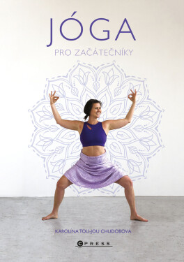 Jóga pro začátečníky - Karolína Tou-Jou Chudobová
