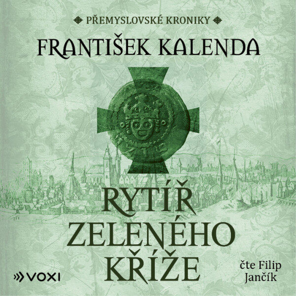Rytíř zeleného kříže - František Kalenda - audiokniha