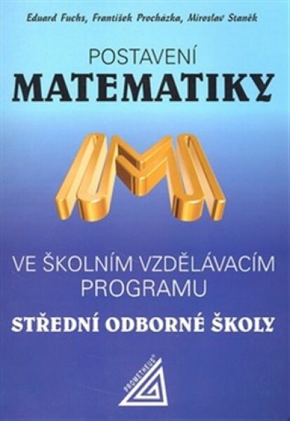 Postavení matematiky ve školním vzdělávacím programu střední odborné školy