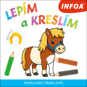 Lepím a kreslím - Modrý sešit / Modrý zošit