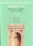 Pražská Thálie kolem 1850 Mikovec