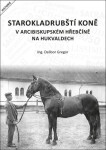 Starokladrubští koně arcibiskupském