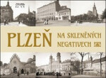 Plzeň na skleněných negativech