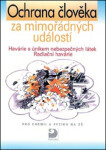 Ochrana člověka za mimořádných událostí Havárie únikem nebezpečných Havárie