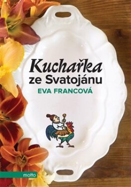 Kuchařka ze Svatojánu Eva Francová
