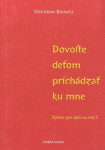 Dovoľte deťom prichádzať ku mne