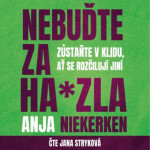 Nebuďte za hajzla - Anja Niekerken - audiokniha