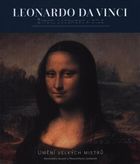 Leonardo - Život, osobnost a dílo - Alessandro Guasti